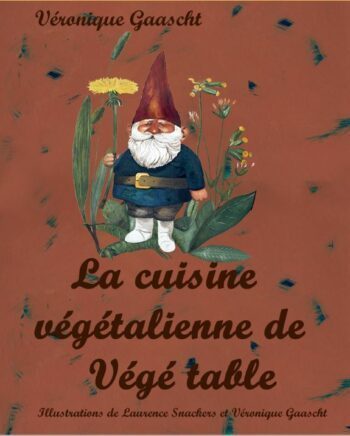 La cuisine végétalienne de Végé table _V Gaascht
